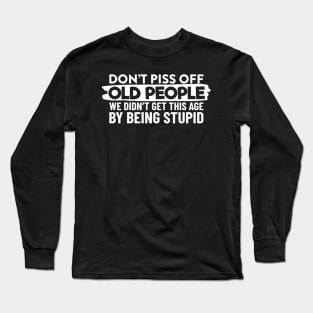 Dont Piss Off Long Sleeve T-Shirt